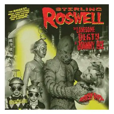 EP Sterling Roswell: The Lonesome Death Of Johnny Ace LTD