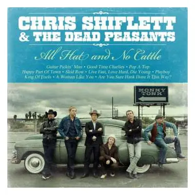 CD Chris Shiflett & The Dead Peasants: All Hat And No Cattle