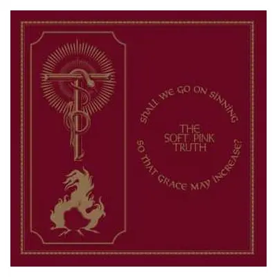 CD The Soft Pink Truth: Shall We Go On Sinning So That Grace May Increase?