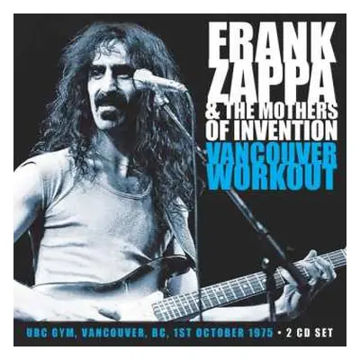 2CD Frank Zappa: Vancouver Workout