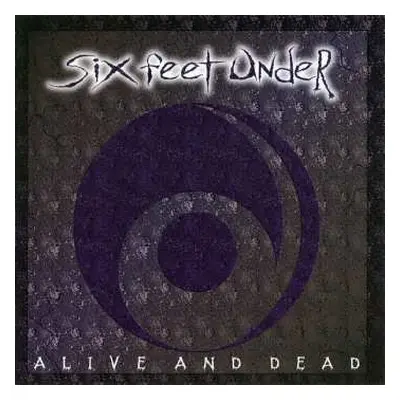 CD Six Feet Under: Alive And Dead