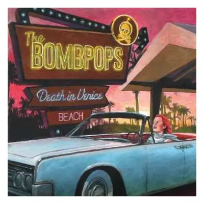 LP The Bombpops: Death In Venice Beach