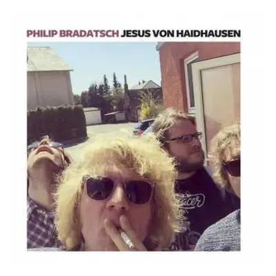 LP Philip Bradatsch: Jesus Von Haidhausen