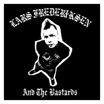 LP Lars Frederiksen And The Bastards: Lars Frederiksen And The Bastards