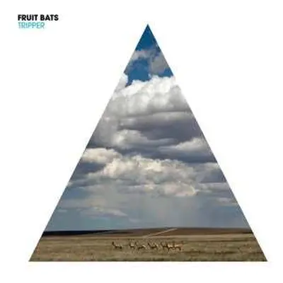 LP Fruit Bats: Tripper CLR | LTD