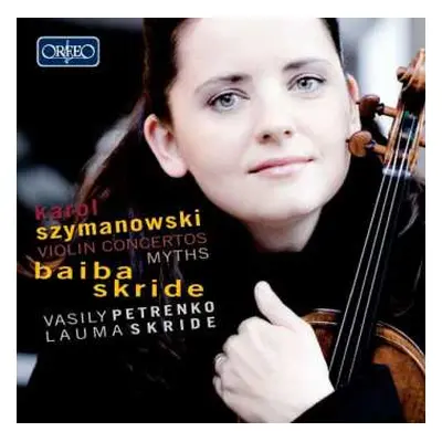 CD Karol Szymanowski: Violin Concerts, Myths