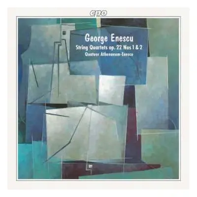 CD George Enescu: String Quartets Op.22, Nos.1 & 2