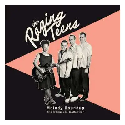 2CD The Raging Teens: Melody Roundup: The Complete Collection