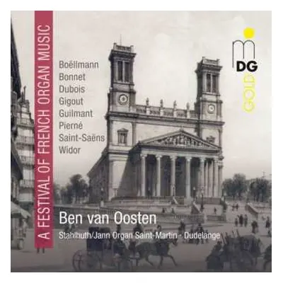 CD Ben Van Oosten: A Festival Of French Organ Music