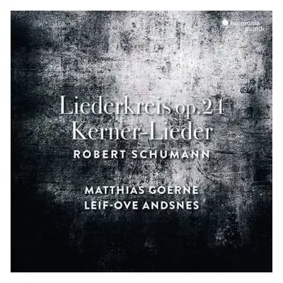 CD Robert Schumann: Liederkreis Op. 24 - Kernerlieder