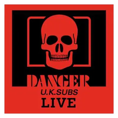 CD UK Subs: Danger (U.K. Subs Live)