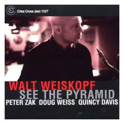 CD Walt Weiskopf: See The Pyramid