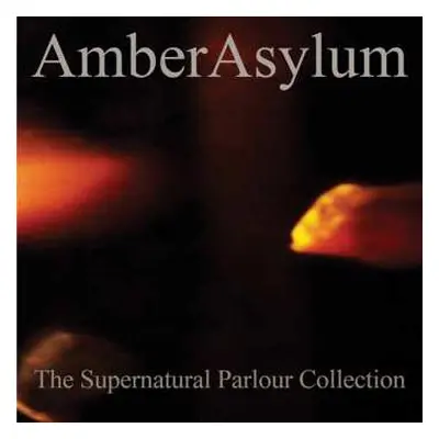 2CD Amber Asylum: The Supernatural Parlour Collection DIGI