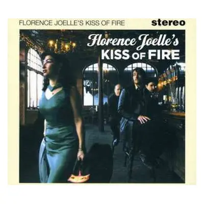 CD Florence Joelle: Florence Joelle's Kiss Of Fire