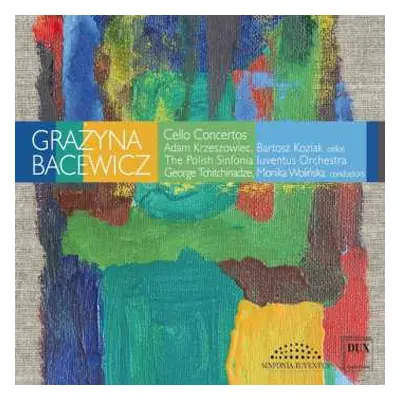 CD Grażyna Bacewicz: Cello Concertos