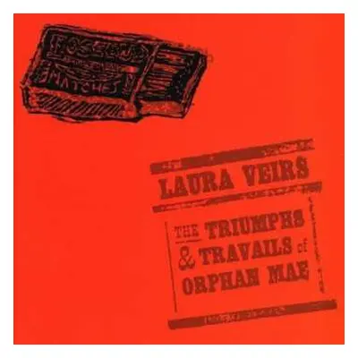 CD Laura Veirs: The Triumphs & Travails Of Orphan Mae