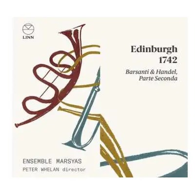 CD Ensemble Marsyas: Edinburgh 1742: Barsanti & Handel, Parte Seconda