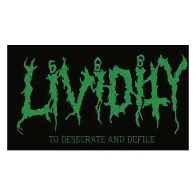 CD Lividity: To Desecrate And Defile