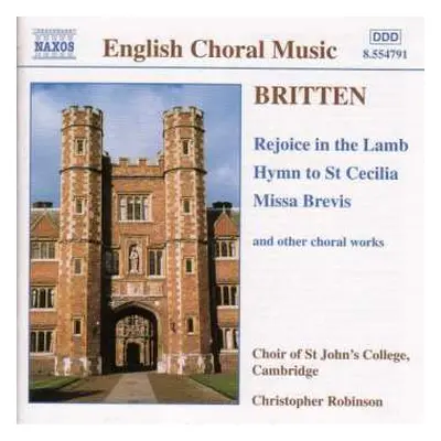 CD Benjamin Britten: Rejoice In The Lamb • Hymn To St Cecilia • Missa Brevis (And Other Choral W