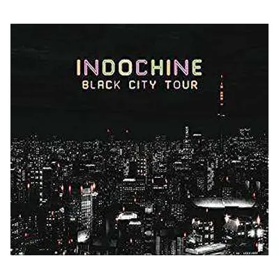 2CD Indochine: Black City Tour