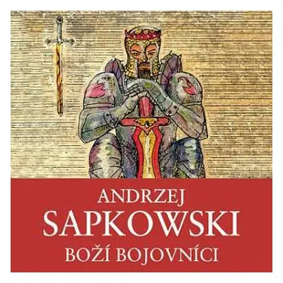 3CD Ernesto Čekan: Sapkowski: Boží Bojovníci. 2. Díl Hus