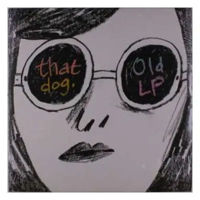 LP that dog.: Old LP