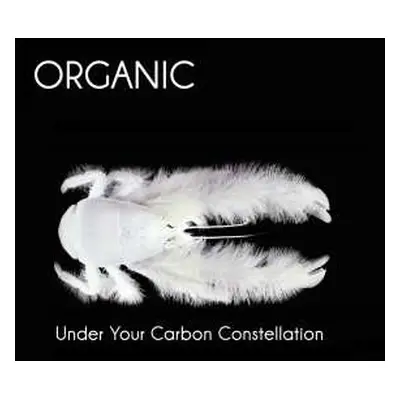 2LP Organic: Under Your Carbon Constellation LTD