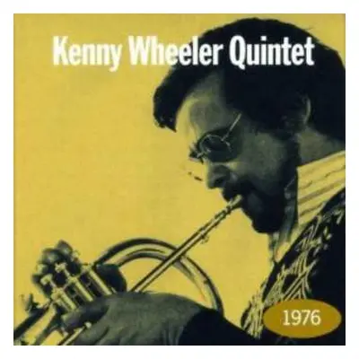 CD Kenny Wheeler Quintet: 1976