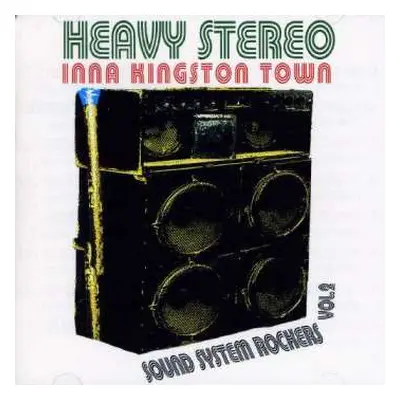 CD Various: Heavy Stereo Inna Kingston Town (Sound System Rockers Vol. 2)