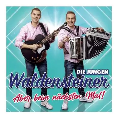 CD Die Jungen Waldensteiner: Aber Beim Nächsten Mal!