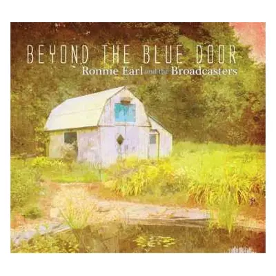 CD Ronnie Earl And The Broadcasters: Beyond The Blue Door