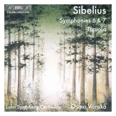 CD Jean Sibelius: Symphonies 6 & 7 - Tapiola