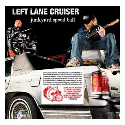 LP Left Lane Cruiser: Junkyard Speedball