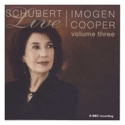 2CD Franz Schubert: Schubert Live • Volume Three