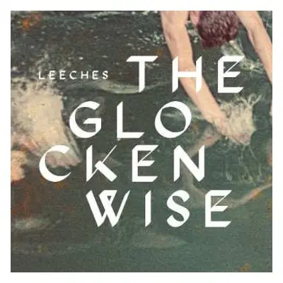 LP The Glockenwise: Leeches