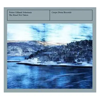 CD Petter Udland Johansen: Songs "the Road Not Taken"