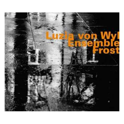 CD Luzia Von Wyl Ensemble: Frost