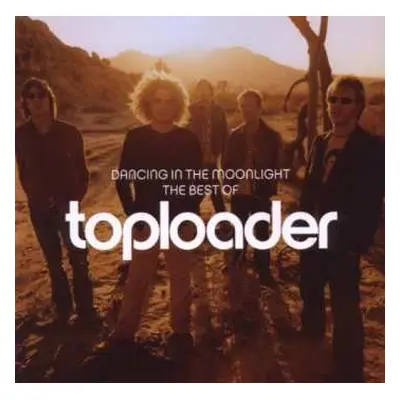 CD Toploader: Dancing In The Moonlight - The Best Of Toploader