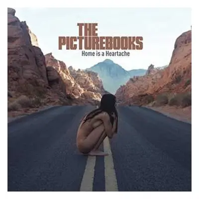 LP/CD The Picturebooks: Home Is A Heartache