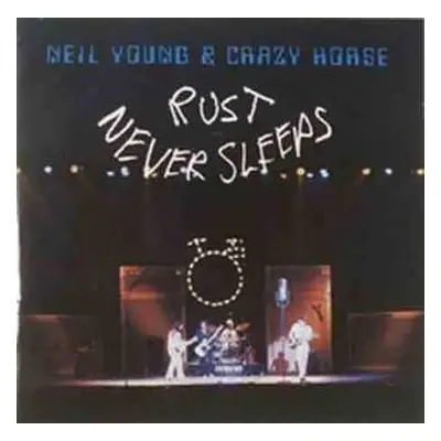 CD Neil Young & Crazy Horse: Rust Never Sleeps