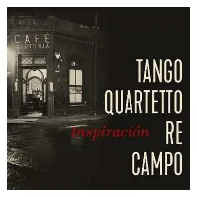 CD Tango Quartetto Re Campo: Inspiración