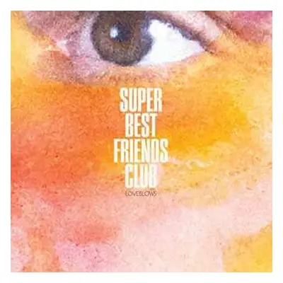 LP Super Best Friends Club: Loveblows