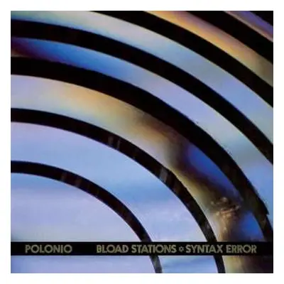 LP Eduardo Polonio: Bload Stations * Syntax Error