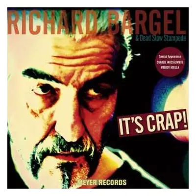 LP Richard Bargel: It's Crap!