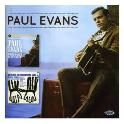 CD Paul Evans: Folk Songs Of Many Lands / 21 Years In A Tennessee Jail