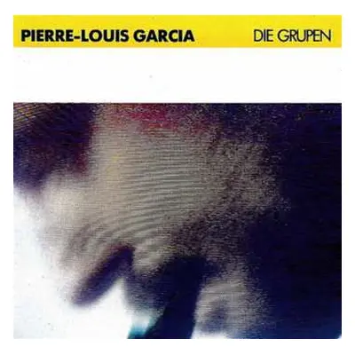 LP Pierre-Louis Garcia: Die Grupen