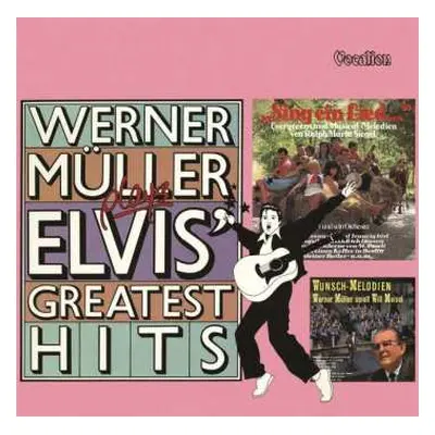 CD Werner Müller Und Sein Orchester: Plays Elvis' Greatest Hits/Sing Win Lied/Wunsch-Melodien