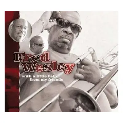 CD Fred Wesley: With A Little Help From My Friends