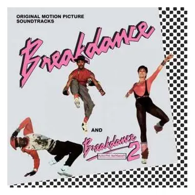 2CD Various: Breakdance And Breakdance 2 (Electric Boogaloo) (Original Motion Picture Soundtrack