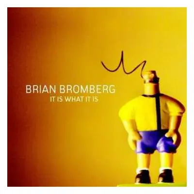 CD Brian Bromberg: It Is What It Is